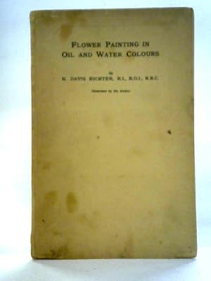 Imagen del vendedor de Flower Painting In Oil And Water Colours a la venta por World of Rare Books