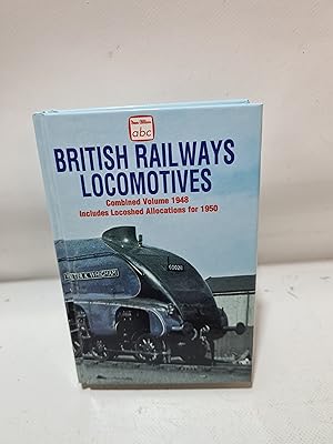 Seller image for abc British Railways Locomotives Combined Volume 1948 Includes Locoshed Allocations For 1950 for sale by Cambridge Rare Books