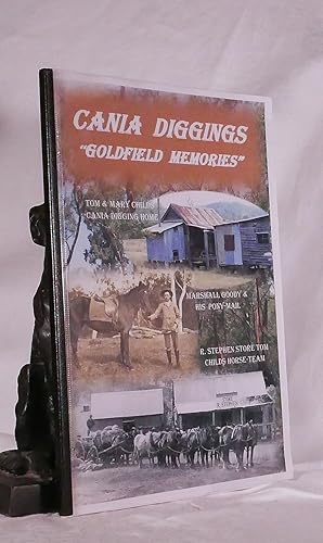 CANIA DIGGINGS. Goldfield Memories