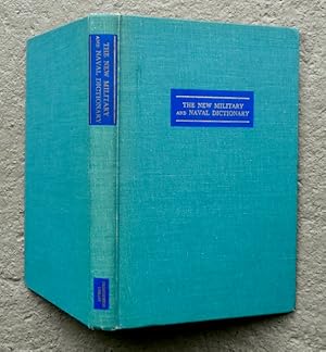 Bild des Verkufers fr The New Military and Naval Dictionary. zum Verkauf von Franz Khne Antiquariat und Kunsthandel
