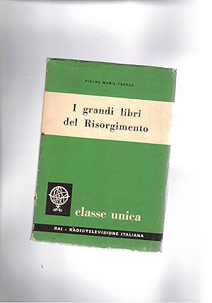 Imagen del vendedor de I grandi libri del Risorgimento. Coll. Classe Unica. a la venta por Libreria Gull