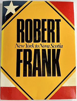 Bild des Verkufers fr Robert Frank; New York to Nova Scotia zum Verkauf von Ivy Ridge Books/Scott Cranin