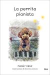 Bild des Verkufers fr La perrita pianista zum Verkauf von AG Library