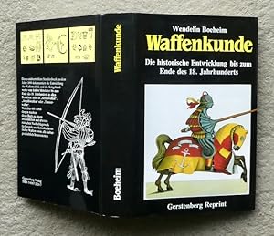 Bild des Verkufers fr Waffenkunde. Die historische Entwicklung bis zum Ende des 18. Jahrhunderts. zum Verkauf von Franz Khne Antiquariat und Kunsthandel