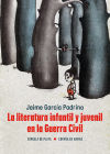 Seller image for La literatura infantil y juvenil en la Guerra Civil for sale by Agapea Libros