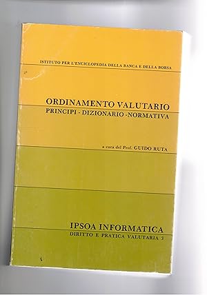 Immagine del venditore per Ordinamento valutario principi, dizionario, normativa. venduto da Libreria Gull