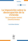 Imagen del vendedor de La imposicin sobre la desocupacin de la vivienda. Sus principales lmites constitucionales a la venta por AG Library