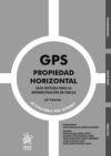 Bild des Verkufers fr GPS Propiedad Horizontal. Gua ntegra para la Administracin de Fincas 10 Edicin zum Verkauf von AG Library