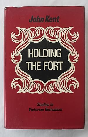 Holding The Fort : Studies in Victorian Revivalism