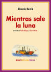 Imagen del vendedor de Mientras sale la luna a la venta por AG Library