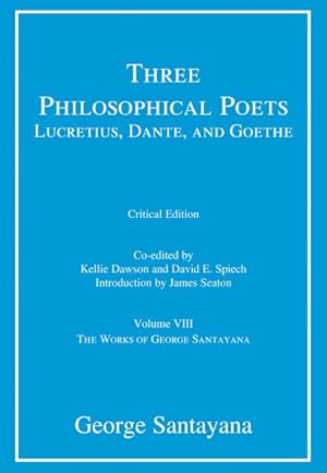 Bild des Verkufers fr Three Philosophical Poets : Lucretius, Dante, and Goethe zum Verkauf von GreatBookPrices