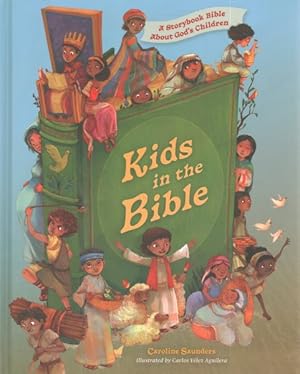 Seller image for Kids in the Bible : A Storybook Bible About God's Children for sale by GreatBookPrices