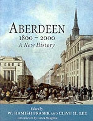 Immagine del venditore per Aberdeen, 1800 to 2000: A New History venduto da WeBuyBooks