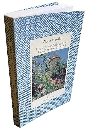 VITA E HAROLD, LETTERE DI VITA SACKVILLE-WEST E HAROLD NICOLSON 1910-1962. A CURA DI NIGEL NICOLSON