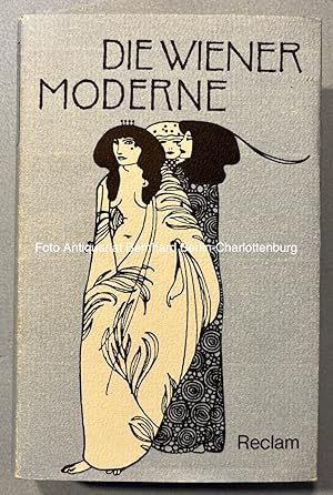 Die Wiener Moderne. Literatur, Kunst und Musik zwischen 1890 und 1910