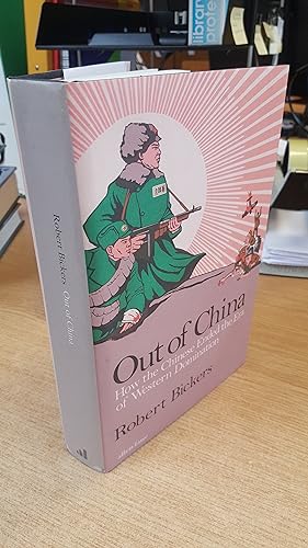 Imagen del vendedor de Out of China: How the Chinese Ended the Era of Western Domination a la venta por LBL Books