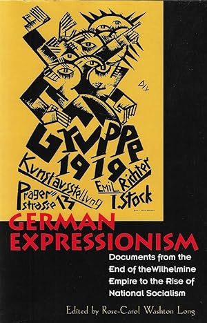 Bild des Verkufers fr German Expressionism Documents from the End of the Wilhelmine Empire to the Rise of National Socialism zum Verkauf von Walden Books