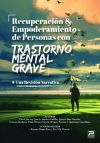 Seller image for Recuperacin y empoderamiento de personas con Trastorno Mental Grave for sale by Agapea Libros