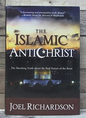 Seller image for The Islamic Antichrist: The Shocking Truth about the Real Nature of the Beast for sale by Archives Books inc.