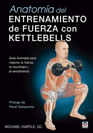 Seller image for Anatoma del entrenamiento de fuerza con kettlebells for sale by Midac, S.L.
