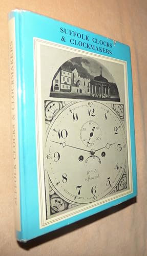 Seller image for SUFFOLK CLOCKS AND CLOCKMAKERS for sale by Portman Rare Books