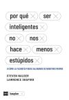 Seller image for Por qu ser inteligentes no nos hace menos estpidos: o cmo la filosofa puede salvarnos de nosotros mismos for sale by Agapea Libros