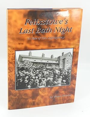 Felixstowe's Last Bath Night (A Tale of Two Suffragettes)