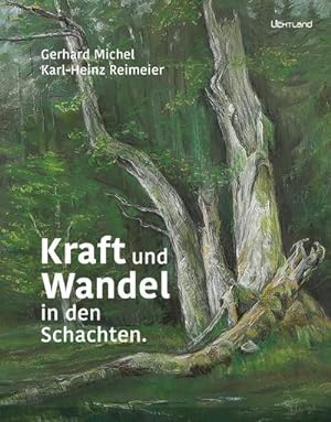 Bild des Verkufers fr Kraft und Wandel in den Schachten zum Verkauf von Rheinberg-Buch Andreas Meier eK
