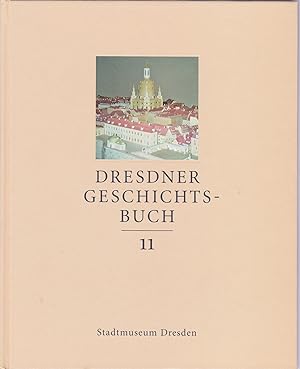 Imagen del vendedor de Dresdner Geschichtsbuch. HIER: Band 11, a la venta por Antiquariat Kastanienhof