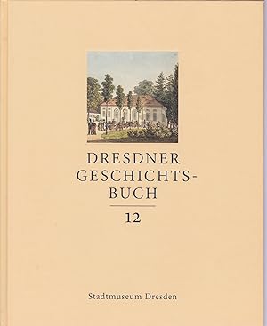 Bild des Verkufers fr Dresdner Geschichtsbuch. HIER: Band 12, zum Verkauf von Antiquariat Kastanienhof
