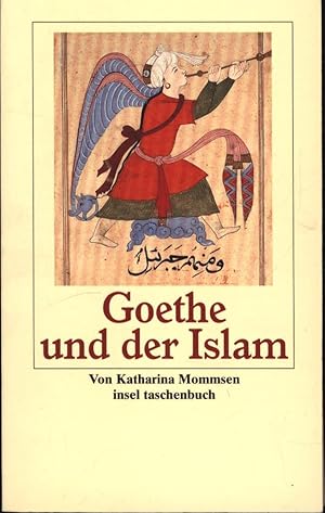 Bild des Verkufers fr Goethe und der Islam (insel taschenbuch) zum Verkauf von Antiquariat Kastanienhof