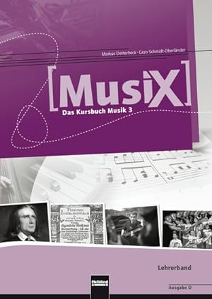 Bild des Verkufers fr MusiX 3 (Ausgabe ab 2011) Lehrerband: Das Kursbuch Musik 3: Klasse 9/10 zum Verkauf von Rheinberg-Buch Andreas Meier eK