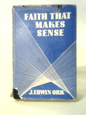 Imagen del vendedor de Faith That Makes Sense a la venta por World of Rare Books