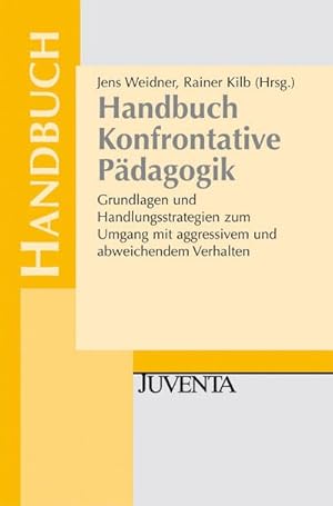 Bild des Verkufers fr Handbuch Konfrontative Pdagogik: Grundlagen und Handlungsstrategien zum Umgang mit aggressivem und abweichendem Verhalten zum Verkauf von Rheinberg-Buch Andreas Meier eK