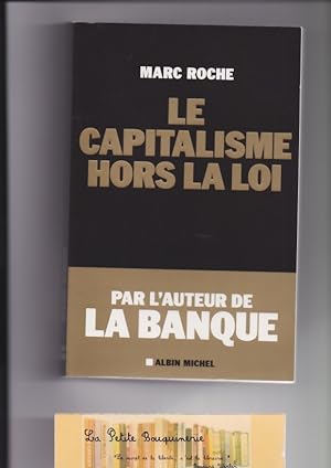 Bild des Verkufers fr Le capitalisme hors la loi zum Verkauf von La Petite Bouquinerie