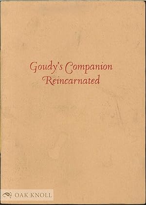Image du vendeur pour GOUDY'S COMPANION REINCARNATED mis en vente par Oak Knoll Books, ABAA, ILAB