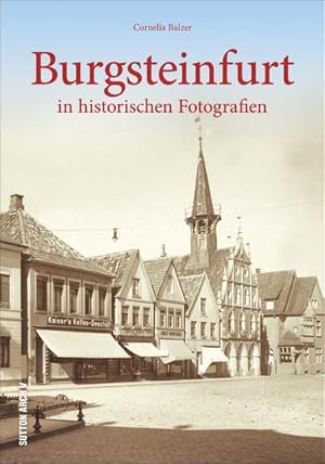 Imagen del vendedor de Burgsteinfurt in historischen Fotografien a la venta por Rheinberg-Buch Andreas Meier eK