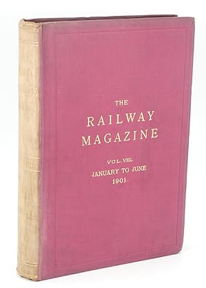 Bild des Verkufers fr The Railway Magazine Vol. VIII. January to June 1901 zum Verkauf von Besleys Books  PBFA