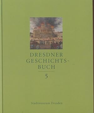 Bild des Verkufers fr Dresdner Geschichtsbuch. HIER: Band 5, zum Verkauf von Antiquariat Kastanienhof
