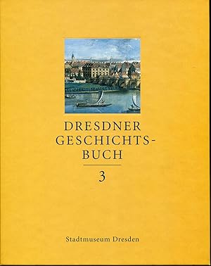 Immagine del venditore per Dresdner Geschichtsbuch. HIER: Band 3 venduto da Antiquariat Kastanienhof