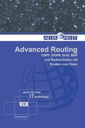 Seller image for Advanced Routing: OSPF, EIGRP, IS-IS, BGP und Redistribution mit Routern von Cisco for sale by Rheinberg-Buch Andreas Meier eK