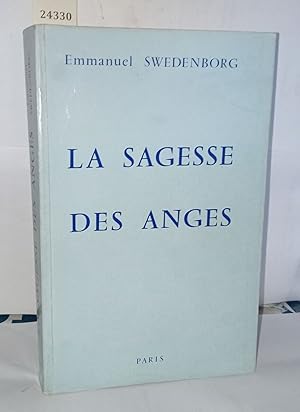 La sagesse angélique sur le divin amour et la divine sagesse - publié en Latin en 1763 a amsterda...