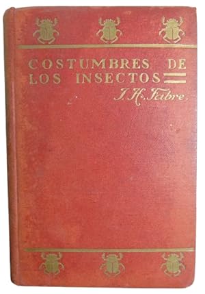 Costumbres De Los Insectos ( Trozos Escogidos - Extractos De Los "Souvenirs Entomologiques" )