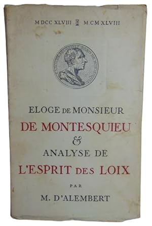 Eloge De Monsieur De Montesquieu & Analyse De L'Esprit Des Loix ( Reproducciones facsimilares de ...