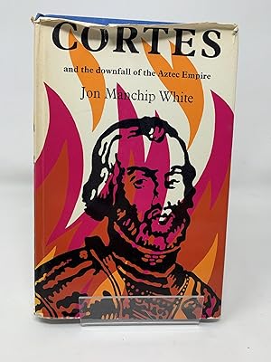 Seller image for Cortes and the Downfall of the Aztec Empire a study in a conflict of cultures for sale by Cambridge Recycled Books