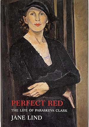 Bild des Verkufers fr Perfect Red: The Life of Paraskeva Clark zum Verkauf von McCanse Art