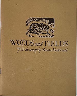 Woods and Fields: 70 Drawings by Thoreau MacDonald