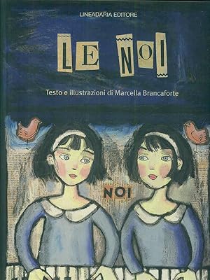 Seller image for Le noi for sale by Librodifaccia