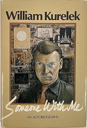 Someone With Me. The Autobiography of WILLIAM KURELEK.
