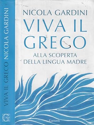 Bild des Verkufers fr Viva il greco Alla scoperta della lingua madre zum Verkauf von Biblioteca di Babele